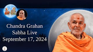 BAPS Chandra Grahan Sabha Live Stream  September 17 2024  BAPS Kathamrut [upl. by Debby]