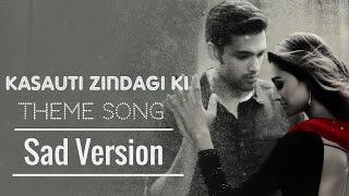 Kasauti Zindagi ki Title Track sad Version Lyrics [upl. by Amocat917]