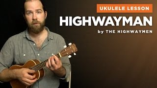 Ukulele lesson for quotHighwaymanquot by The Highwaymen w lyrics amp chords [upl. by Nimajnab]