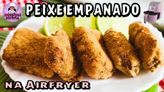 FILÉ DE PEIXE EMPANADO NA AIRFRYER – Bem Douradinho [upl. by Dachi]