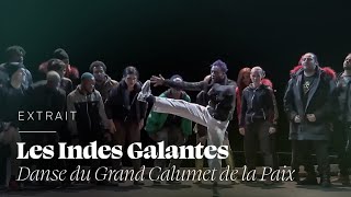 Les Indes Galantes  Danse du Grand Calumet de la Paix [upl. by Garrek624]