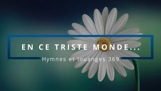 369  En ce triste monde voix  Hymnes et louanges  Audréanne Cloutier [upl. by Chick198]