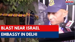 Blast Near Israel Embassy In Delhi Delhi Police Receive Call About Blast Near Israel Embassy [upl. by Gayler]