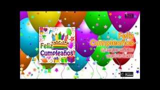 Feliz Cumpleaños  Que los cumplas feliz [upl. by Pierpont]