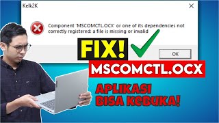 Cara Mengatasi Error Component MSCOMCTLOCX Windows 10 Aplikasi Kelk Tidak Bisa dibuka [upl. by Melicent]