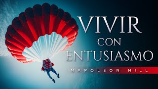 Napoleon Hill Vivir con entusiasmo  Audiolibro de Superación personal  Desarrollo Personal [upl. by Rolecnahc]