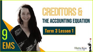 Gr9 EMS Term 3 Lesson1  Creditors Accounting Equation [upl. by Nnywg]