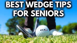 3 MUSTDO Wedge Tips for Older Golfers [upl. by Branham]