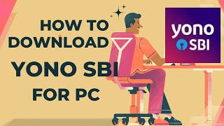 Install YONO SBI on PC  Easy Banking Setup Guide [upl. by Oznohpla]