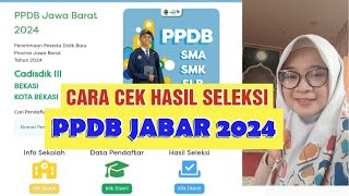 Cara cek hasil seleksi PPDB Jabar 2024 [upl. by Sandberg368]