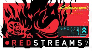 REDstreams — Cyberpunk 2077  Update 21 Overview [upl. by Celestina]