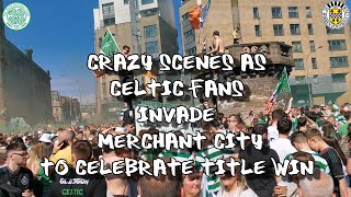 Crazy Scenes as Celtic Fans Invade Merchant City to Celebrate Title Win  Celtic 3  St Mirren 2 [upl. by Lester]