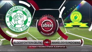 Absa Premiership 201819  Bloemfontein Celtic vs Mamelodi Sundowns [upl. by Fritze]