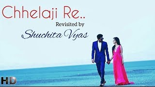 Chhela Ji  Revisited by ShuchitaVyas  Official video [upl. by Ellga8]