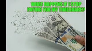 What happens if I stop paying for my Timeshare Talking Timeshares episode 35 [upl. by Ecniv56]