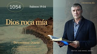 Devocional diario 1054 por el p𝖺𝗌𝗍𝗈𝗋 José Manuel Sierra [upl. by Lyudmila]