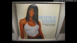 BEVERLEI BROWN somebody knows how you feel  full crew mix  2001 [upl. by Annirok364]