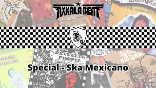 Special Ska Mexicano  Axkala Beat DJ [upl. by Redford]