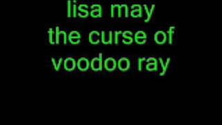 lisa may the curse of voodoo ray [upl. by Savick727]