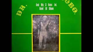 Dr PaaBobo And His 3 Axes Int Band Of Ghana ‎– ST 70s GHANAIAN Highlife Afro Old Music FULL Album [upl. by Nadroj]