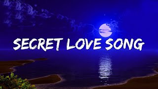 Secret Love Song 1 Hour Lyrics [upl. by Otrebilif851]