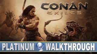 Conan Exiles 100 Platinum Walkthrough  Trophy amp Achievement Guide  Free for PS Plus Members [upl. by Thorfinn]