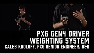 Understanding The PXG GEN4 Driver Weighting System [upl. by Oremodlab250]