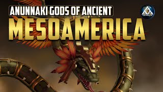 Anunnaki Gods  MESOAMERICA [upl. by Satterlee]