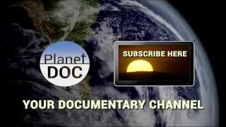 Planet Doc Full Documentaries [upl. by Noguchi]