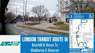 London Transit Route 1A  Briarhill amp Huron To Shelborne amp Devon  Full Route [upl. by Hardin]