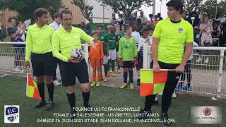 SAMEDI 26 JUIN 2021 TOURNOI FC FRANCONVILLE U11 FINALE LA SALESIENNE  US CRETEIL LUSITANOS [upl. by Edouard]