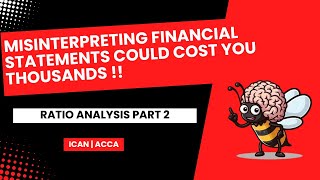 WARNING Misinterpreting Financial Statements Could Cost You THOUSANDS  RATIO ANALYSIS PART 2 [upl. by Enyrat]