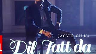 DIL JATT DA Full Video With Lyrics Jagvir Gill Latest Punjabi Songs 2024 Bollywood Dj [upl. by Hnahk]