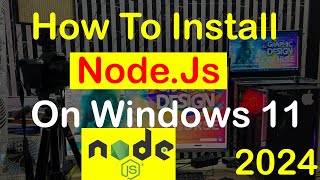 How to Install Nodejs on Windows 11  2024 Update  NodeJS Installation Complete Guide  NodeJS [upl. by Norword]