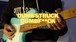 Dumbstruck Dumbfck  Neck Deep Guitar Cover [upl. by Gylys143]