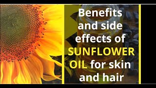 Benefits and side effects of Sunflower Oil [upl. by Ain343]