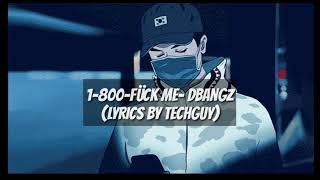 Dbangz  1800Fücc me LyricsOfficial Video [upl. by Sitelc]