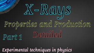 Xrays  Production and Properties  Characteristics of xrays [upl. by Byrd]