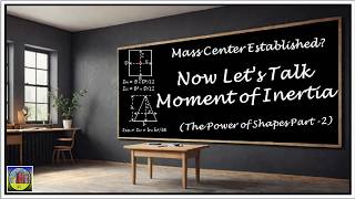 Mass Center Established Now Lets Talk Moment of Inertia The Power of Shapes Part 2 [upl. by Lynnette]