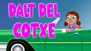 DALT DEL COTXE  Cançons Infantils en Català [upl. by Maris976]