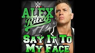 Say It To My Face Arena Version Alex Riley [upl. by Cy]