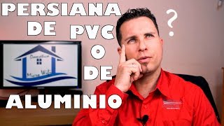 Qué PERSIANAS pongo en mi casa de PVC o ALUMINIO [upl. by Anoet777]