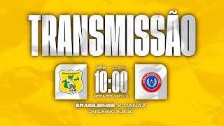 BRASILIENSE X CANAÃ  CANDANGUINHO 2024  SEGUNDA RODADA [upl. by Stockwell]