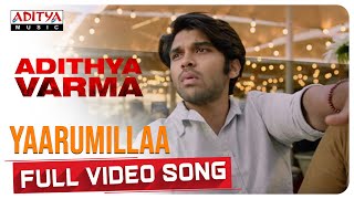 Yaarumillaa Full Video Song  Dhruv VikramBanita Sandhu Gireesaaya  Radhan [upl. by Aerdna]