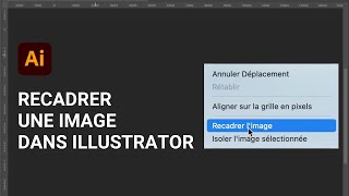 Comment recadrer une image sur Illustrator [upl. by Paulson]