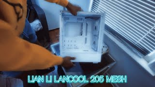 UNBOXING LIAN LI LANCOOL 205 MESH EDITION [upl. by Simpson]