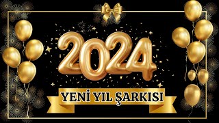 HOŞGELDİN YENİ YIL ŞARKISI 🥰🎉❤️🎶 2024 🇹🇷 [upl. by Synn135]