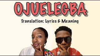 Wizkid  Ojuelegba Afrobeats Translation Lyrics and Meaning [upl. by Dnaleel]