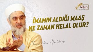 İmamın aldığı maaş ne zaman helal olur  Nureddin Yıldız  fetvameclisicom [upl. by Gilba]