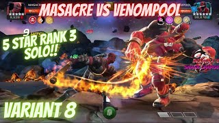 VARIANT 8 VENOMPOOL WRECKED BY 5 STAR RANK 3 MASACRE GREAT OPTION [upl. by Ayinat844]